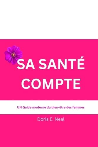 Sa Santé Compte: UN Guide moderne du bien-être des femmes