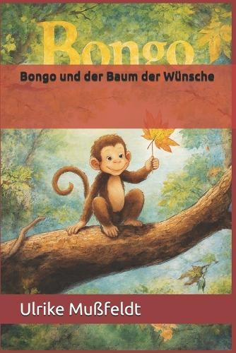 Bongo und der Baum der Wünsche