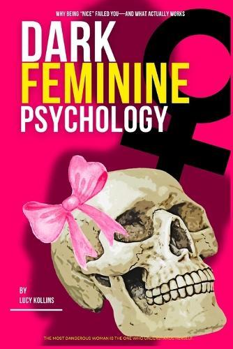 Dark Feminine Psychology: Feminine Energy Female Psychology Emotional Regulation Trauma Healing Attachment Styles Boundaries Self Worth Detachment Confidence for Women