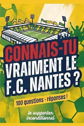 Connais-tu vraiment le FC NANTES?