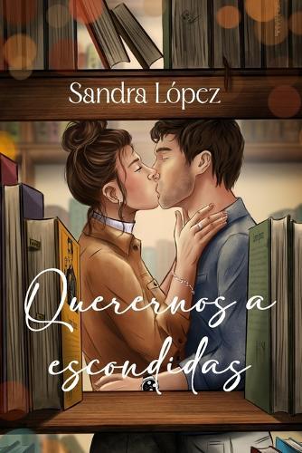 Querernos a escondidas