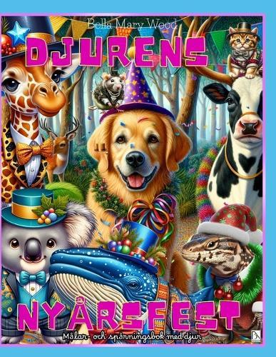 Djurens Nyårsfest Målar- och spårningsbok med djur: nytt år målarbok