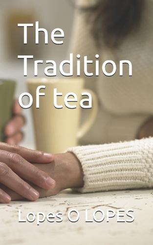 The Tradition of tea