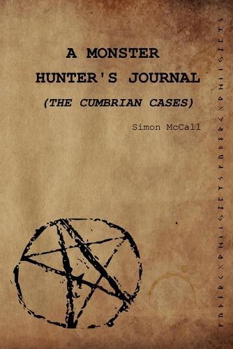 A Monster Hunter's Journal: The Cumbrian Cases