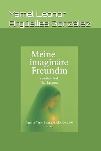 Meine imaginäre Freundin - Teil 2: Das Lernen
