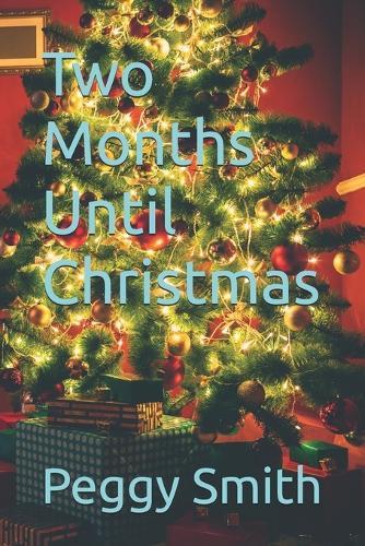 Two Months Until Christmas