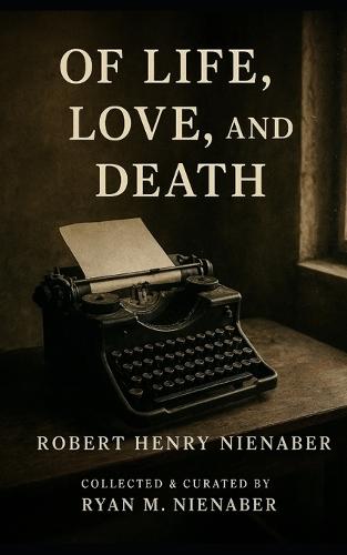 Of Life, Love and Death