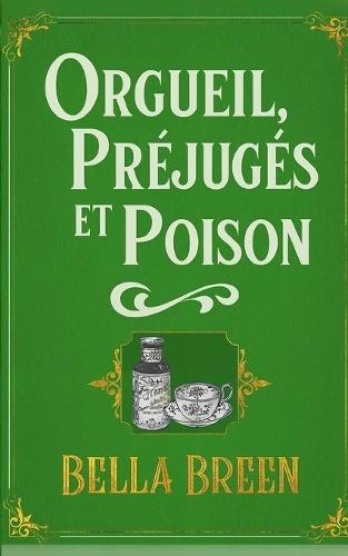 Orgueil, Préjugés et Poison
