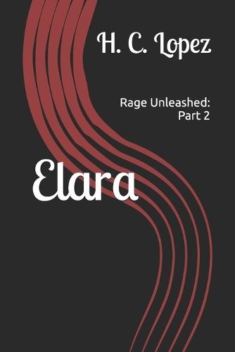 Elara: Rage Unleashed: Part 2