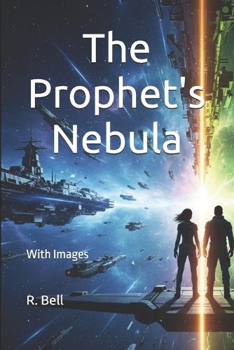 The Prophet's Nebula: With Images