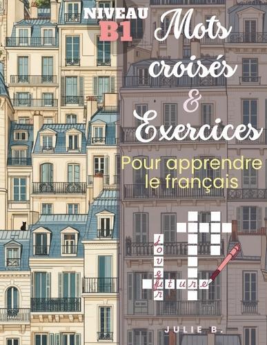 Mots croisés & Exercices: Pour apprendre le français