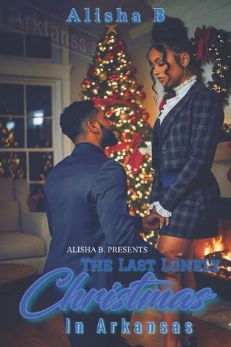 The Last Lonely Christmas in Arkansas