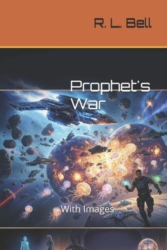 Prophet's War: With Images