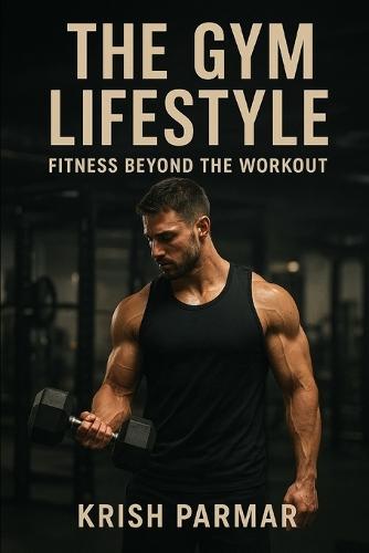 The Gym Lifestyle: Fitness Beyond the Workout