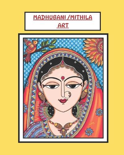 Madhubani Art: Mithila or Madhubani Indian Art