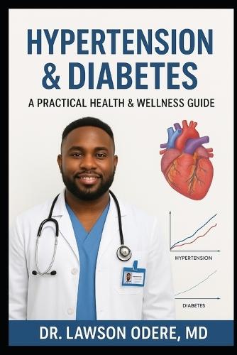 Hypertension & Diabetes: A Practical Health & Wellness Guide