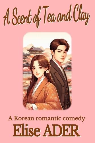 A scent of tea and clay: A Korean romantic comedy