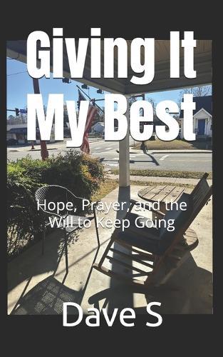 Giving It My Best: Hope, Prayer, and the Will to Keep Going