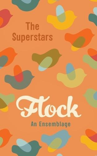 Flock: An Ensemblage