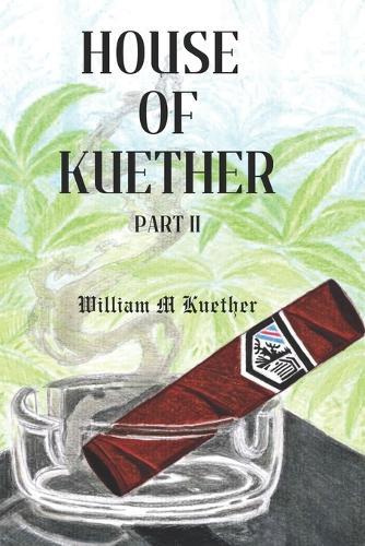 House of Kuether Part II