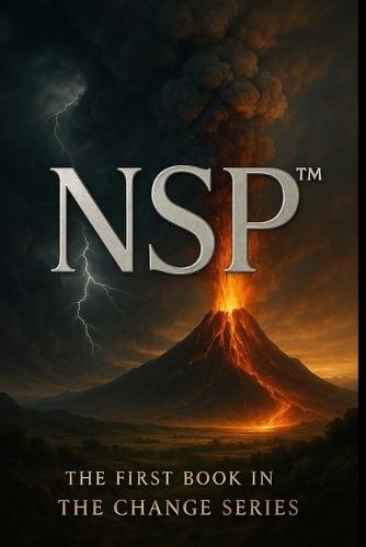NSP(TM) Seven Days of Change, book 1 Initiate change series: The Beginning of a Different Way Forward
