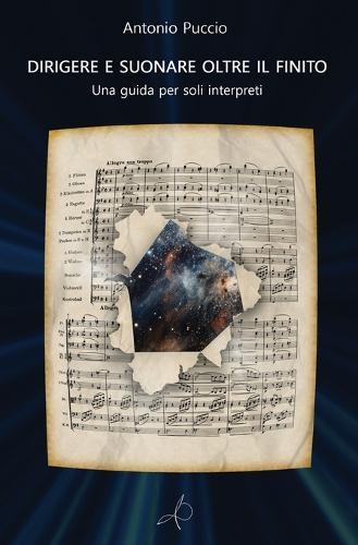 Dirigere e Suonare oltre il finito: Una guida per soli interpreti