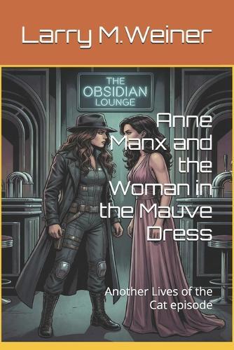Anne Manx and the Woman in the Mauve Dress: Another Lives of the Cat episode