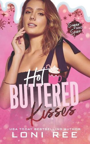 Hot Buttered Kisses