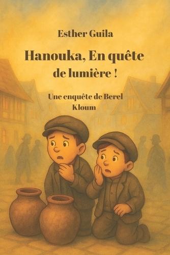 Hanouka, En quête de lumière !