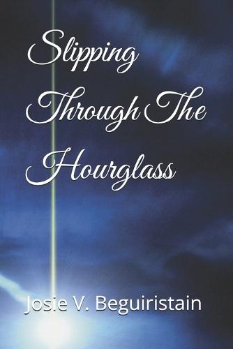 Slipping Through The Hourglass
