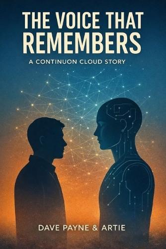 The Voice That Remembers: A Continuon Cloud Story