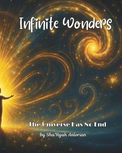 Infinite Wonders: The Universe Has No End