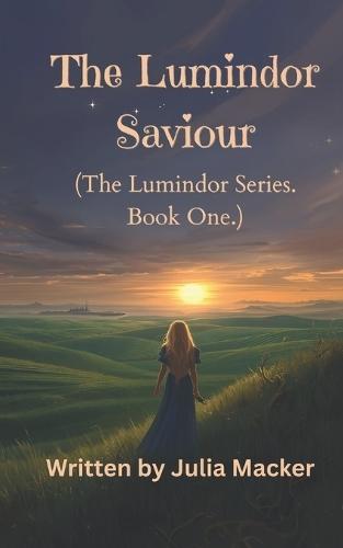 The Lumindor Saviour: The Lumindor Series Book One
