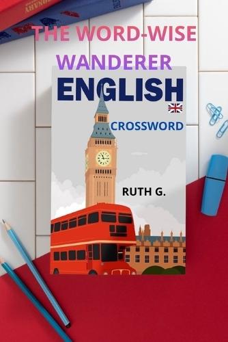 The Word-Wise Wanderer English Book: The Daily Connection to learn easily