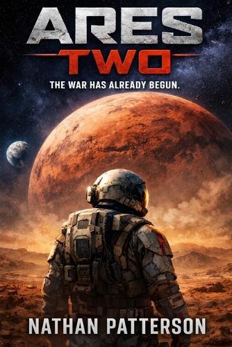 Ares Two: The war for Mars has already begun
