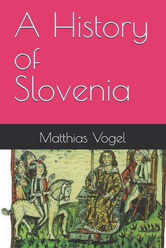 A History of Slovenia