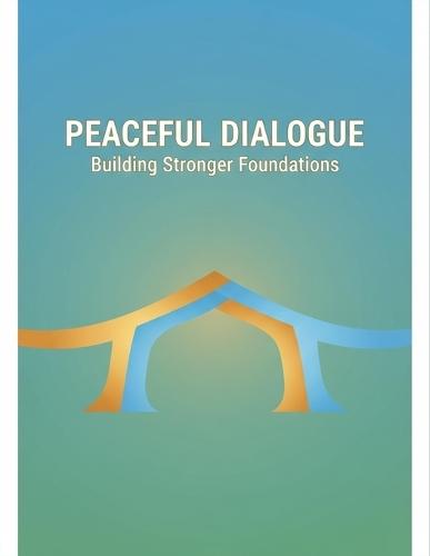 Peaceful Dialogue: Building Stronger Foundations