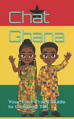Chat Ghana: Your Fast-Track Guide to Learning Twi