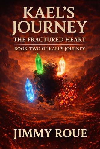 Kael's Journey: The Fractured Heart