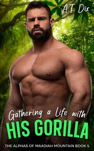 Gathering a Life with His Gorilla