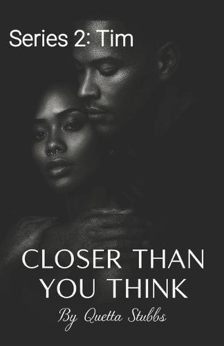 Closer Than You Think: Series 2: Tim
