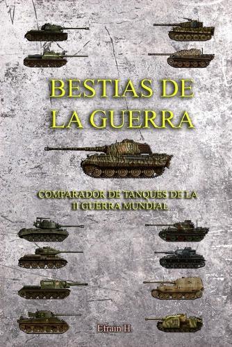 Bestias de la Guerra: Comparador de Tanques de la II Guerra Mundial