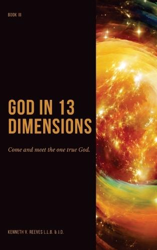God In 13 Dimensions: Book 3