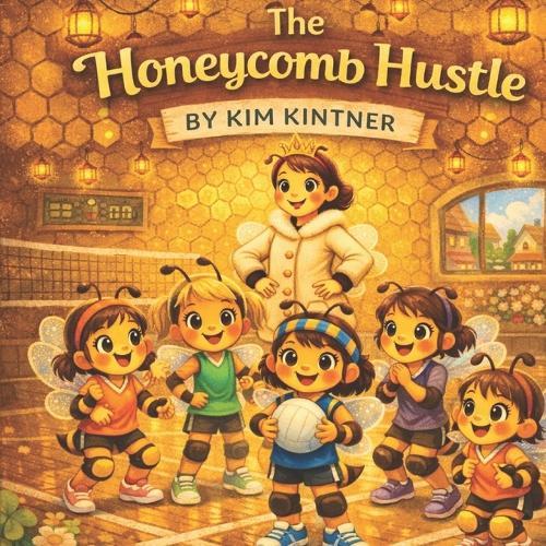 The Honeycomb Hustle: The Volleyball Bees
