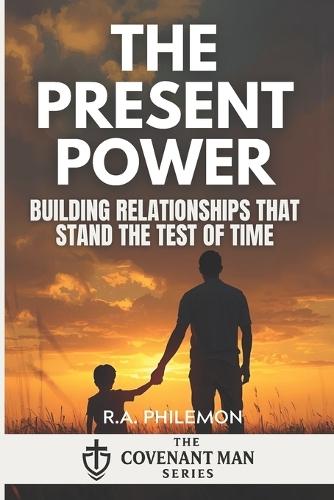 The Present Power: Love, Marriage & Relational Faithfulness