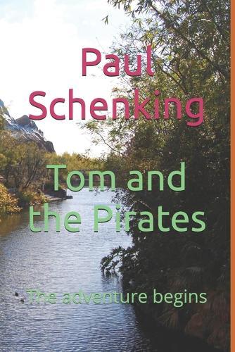 Tom and the Pirates: The adventure begins
