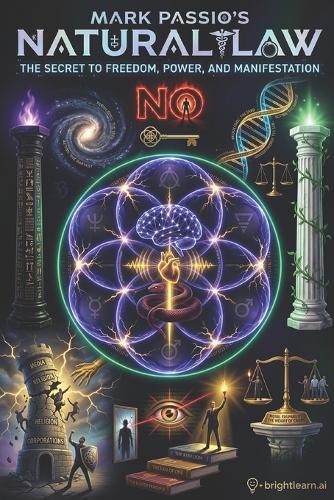Mark Passio's Natural Law: The Secret to Freedom, Power, and Manifestation