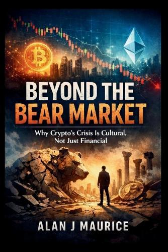 Beyond the Bear Market: Why Crypto's Crisis Is Cultural, Not Just Financial