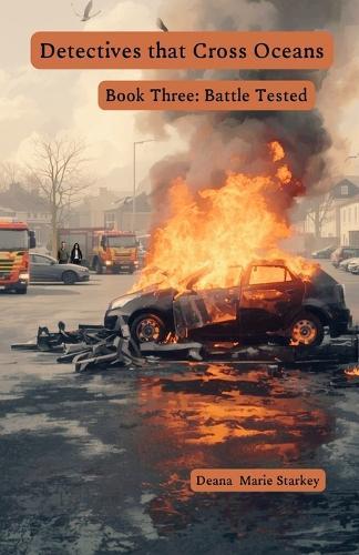 Detectives that Cross Oceans: Book Three- Battle Tested
