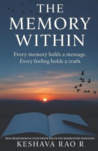 The Memory Within: Every Memory Holds a Message. Every Feeling Holds a Truth.